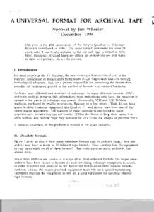 F  A UNIVERSAL FORMAT FOR ARCHIVAL TAPE Proposal by Jim Wheeler December 1996 This year is the 40th anniversary of the Ampex Quadraples Videotape