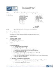Class Rep Meeting Minutes Wednesday, July 2nd, 2014 Daniel Sumano, Chair of Aerospace Technology Campus *  Chair: