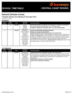 CENTRAL COAST REGION  SCHOOL TIMETABLE Belmont Christian Cmmty Timetable effective from Monday 01 December 2014 Amended[removed]