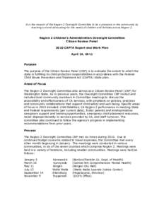 It is the mission of the Region 2 Oversight Committee to be a presence in the community by reaching out and advocating for the needs of children and families across Region 2. Region 2 Children’s Administration Oversigh