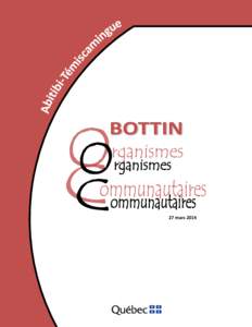 27 mars 2014  Édition produite par : Agence de la santé et des services sociaux de l’Abitibi-Témiscamingue 1, 9e rue Rouyn-Noranda (Québec) J9X 2A9