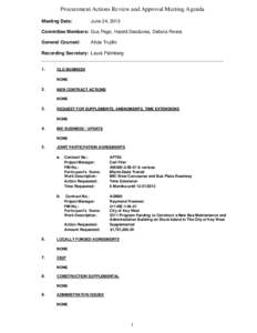 Procurement Actions Review and Approval Meeting Agenda Meeting Date: June 24, 2013  Committee Members: Gus Pego, Harold Desdunes, Debora Rivera