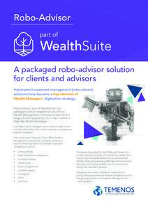 Robo-Advisor part of A packaged robo-advisor solution for clients and advisors Automated investment management (robo-advisor)