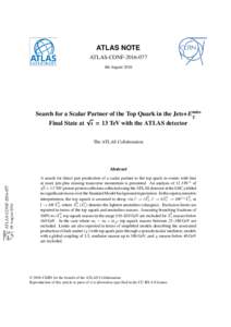 ATLAS NOTE ATLAS-CONF4th August 2016 Search for a Scalar Partner of the Top Quark in the Jets+E miss T