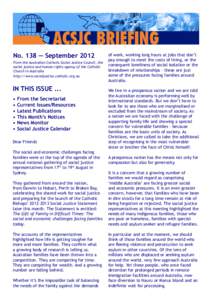 No. 138 — September 2012 From the Australian Catholic Social Justice Council, the social justice and human rights agency of the Catholic Church in Australia http://www.socialjustice.catholic.org.au