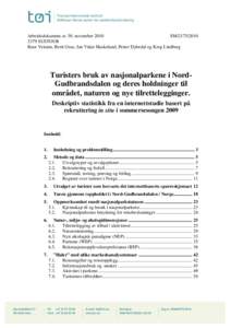 Arbeidsdokument av 30. november 2010 SMSUSTOUR Knut Veisten, Berit Grue, Jan Vidar Haukeland, Petter Dybedal og Kreg Lindberg  Turisters bruk av nasjonalparkene i NordGudbrandsdalen og deres holdninger ti