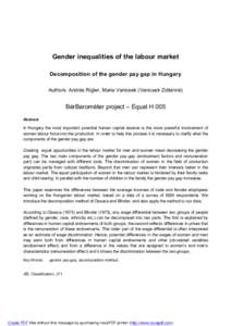 Gender inequalities of the labour market Decomposition of the gender pay gap in Hungary Authors: András Rigler, Maria Vanicsek (Vanicsek Zoltánné) BérBarométer project – Equal H 005 Abstract