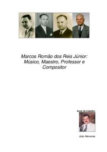 Marcos Romão dos Reis Júnior: Músico, Maestro, Professor e Compositor