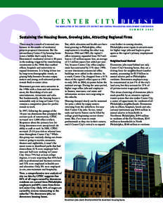 CENTER CITY DIGEST THE NEWSLETTER OF THE CENTER CITY DISTRICT AND CENTRAL PHILADELPHIA DEVELOPMENT CORPORATION SUMMER[removed]Sustaining the Housing Boom, Growing Jobs, Attracting Regional Firms