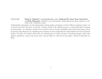 Daniel S. Munther* (), Jianhong Wu, Sanyi Tang, Yanni Xiao and Helio Shimozako. Modeling cross-contamination during poultry processing: dynamics in the chiller tank. Preliminary report.
