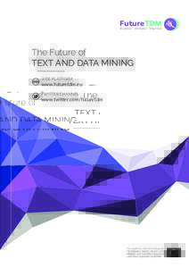 Future TDM Explore . Analyse . Improve The Future of TEXT AND DATA MINING