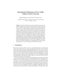 Measuring the Performance of User Traffic in Home Wireless Networks Srikanth Sundaresan1, Nick Feamster2 , Renata Teixeira3 , ,  1 ICSI 2 Princeton 3 Inri