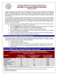 Georgia Board for Physician Workforce Spotlight on Graduate Medical Education February 2010 Achieving an optimal supply, specialty mix, and distribution of physicians involves many challenges. The state has invested cons