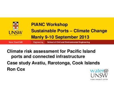 PIANC Workshop Sustainable Ports – Climate Change Manly 9-10 September 2013 School of Civil and Environmental Engineering  Climate risk assessment for Pacific Island