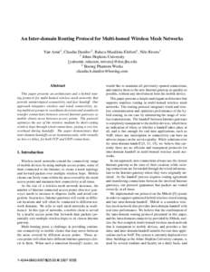 An Inter-domain Routing Protocol for Multi-homed Wireless Mesh Networks Yair Amir1 , Claudiu Danilov2 , Raluca Mus˘aloiu-Elefteri1 , Nilo Rivera1 1 Johns Hopkins University {yairamir, ralucam, nrivera}@dsn.jhu.edu 2