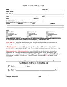 WORK STUDY APPLICATION  Print or type all information