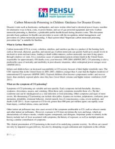 Carbon Monoxide Poisoning in Children: Guidance for Disaster Events Disaster events such as hurricanes, earthquakes, and snow storms often lead to electrical power losses, searches for alternative ways to heat, cook, or 