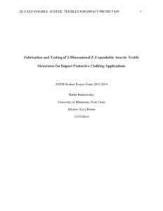 2D Z-EXPANDABLE AUXETIC TEXTILES FOR IMPACT PROTECTION  Fabrication and Testing of 2-Dimensional Z-Expandable Auxetic Textile Structures for Impact Protective Clothing Applications  ASTM Student Project Grant[removed]