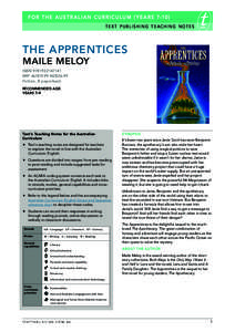 F O R T H E A U S T R A L I A N C U R R I C U L U M ( Y E A R S[removed]te x t publishing te aching note s THE APPRENTICES MAILE MELOY ISBN[removed]