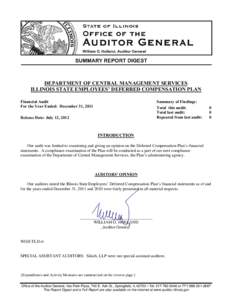 DEPARTMENT OF CENTRAL MANAGEMENT SERVICES ILLINOIS STATE EMPLOYEES’ DEFERRED COMPENSATION PLAN Financial Audit For the Year Ended: December 31, 2011  Summary of Findings: