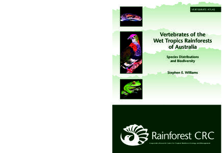 Vertebrates of the Wet Tropics Rainforests of Australia  VERTEBRATE ATLAS Vertebrates of the Wet Tropics Rainforests