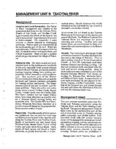 MANAGEMENT UNIT 9: TAKOTNA RIVER Background Location and Land Ownership. The Takotna River management unit consists of the watersheds that drain into the Takotna River, Fourth of July Creek, and Tatalina Creek. Approxima