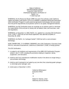 State of California AIR RESOURCES BOARD Executive Order DG-012 Distributed Generation Certification of ReliOn, Inc. T-1000 Fuel Cell