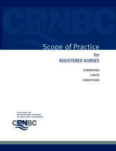 Scope of Practice for REGISTERED NURSES S TA N D A R DS LIMITS CO N D I T I O N S