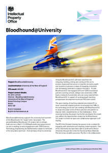 Bloodhound@University  Project: Bloodhound@University Lead institution: University of the West of England IPO award: £80,000 Project contact details: