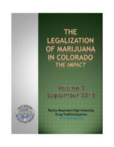 The Legalization of Marijuana in Colorado: The Impact  PREPARED BY: INTELLIGENCE ANALYST KEVIN WONG INTELLIGENCE ANALYST CHELSEY CLARKE