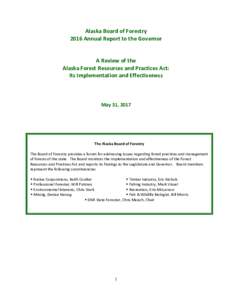 Alaska Board of Forestry 2016 Annual Report to the Governor A Review of the Alaska Forest Resources and Practices Act: Its Implementation and Effectiveness