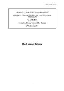 Check against Delivery  HEARING BY THE EUROPEAN PARLIAMENT INTRODUCTORY STATEMENT OF COMMISSIONERDESIGNATE Neven MIMICA International Cooperation and Development