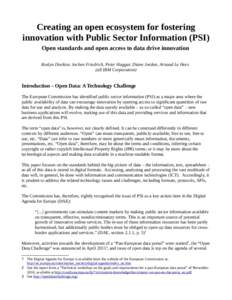 Creating an open ecosystem for fostering innovation with Public Sector Information (PSI) Open standards and open access to data drive innovation Roslyn Docktor, Jochen Friedrich, Peter Haggar, Diane Jordan, Arnaud Le Hor