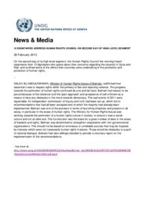 News & Media 15 DIGNITARIES ADDRESS HUMAN RIGHTS COUNCIL ON SECOND DAY OF HIGH-LEVEL SEGMENT 26 February 2013 On the second day of its high-level segment, the Human Rights Council this morning heard statements from 15 di