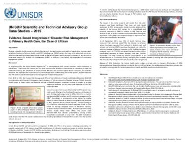 A case study series published by the UNISDR Scientific and Technical Advisory Group To monitor and evaluate the aforementioned programs, a DRM metric system was also produced and integrated into the national Health Infor