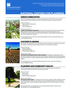 APA’s National Centers for Planning conduct applied, policy-relevant research to identify, evaluate, develop, and disseminate best practices that address critical issues for the planning profession. NATIONAL CENTERS FO