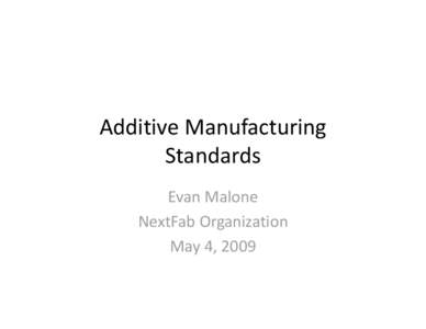 Microsoft PowerPoint - Additive Manufacturing Standards1.pptx