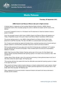 Thursday, 05 September[removed]AMSA Search and Rescue Officers take part in flight exercise A distress beacon is detected and the Australian Maritime Safety Authority’s (AMSA) Rescue Coordination Centre (RCC Australia) s