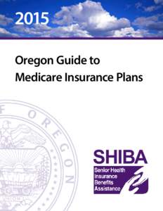 2015 Oregon Guide to Medicare Insurance Plans SHIBA