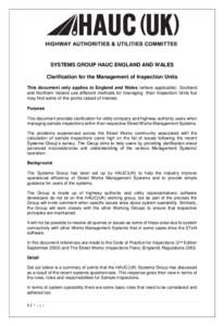SYSTEMS GROUP HAUC ENGLAND AND WALES Clarification for the Management of Inspection Units This document only applies to England and Wales (where applicable). Scotland and Northern Ireland use different methods for managi
