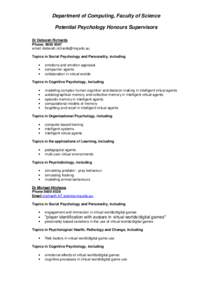 Department of Computing, Faculty of Science Potential Psychology Honours Supervisors Dr Deborah Richards Phone: [removed]email: [removed] Topics in Social Psychology and Personality, including