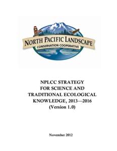 NPLCC STRATEGY FOR SCIENCE AND TRADITIONAL ECOLOGICAL KNOWLEDGE, 2013—2016 (Version 1.0)