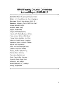 IUPUI Faculty Council Committee Annual Report[removed]Committee Name: Budgetary Affairs Committee Chair: John Hassell (co-chair, Rachel Applegate) Secretary: Barbara Hass-Jacobus (IUPU-C) Members: Applegate, Rachel (SL