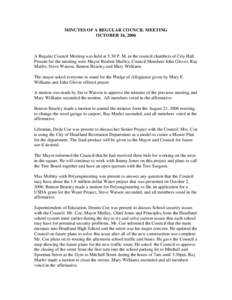 MINUTES OF A REGULAR COUNCIL MEETING OCTOBER 16, 2006 A Regular Council Meeting was held at 5:30 P. M. in the council chambers of City Hall. Present for the meeting were Mayor Reuben Shelley, Council Members John Glover,