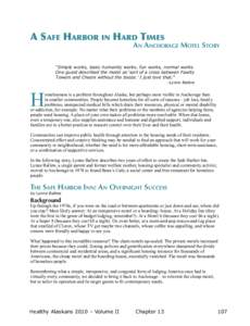A	SAFE	HARBOR	IN	HARD	TIMES  AN	ANCHORAGE	MOTEL	STORY “Simple works, basic humanity works, fun works, normal works. One guest described the motel as ‘sort of a cross between Fawlty