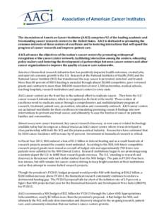 Association of American Cancer Institutes  The Association of American Cancer Institutes (AACI) comprises 92 of the leading academic and freestanding cancer research centers in the United States. AACI is dedicated to pro