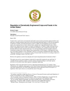 Regulation of Genetically Engineered Crops and Foods in the United States1 Richard Caplan U.S. Public Interest Research Group Skip Spitzer Pesticide Action Network North America