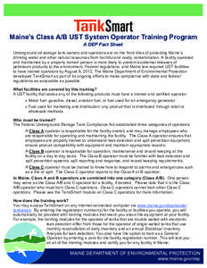 Maine’s Class A/B UST System Operator Training Program A DEP Fact Sheet Underground oil storage tank owners and operators are on the front lines of protecting Maine’s drinking water and other natural resources from h