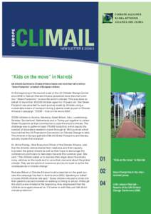 NEWSLETTER E  “Kids on the move” in Nairobi UN Climate Conference: Climate Alliance hands over more than half a million “Green Footprints” on behalf of European children At the beginning of the second week