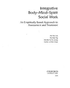 Integrative Body-Mind-Spirit Social Worl< An Empirically Based Approach to Assessment and Treatment